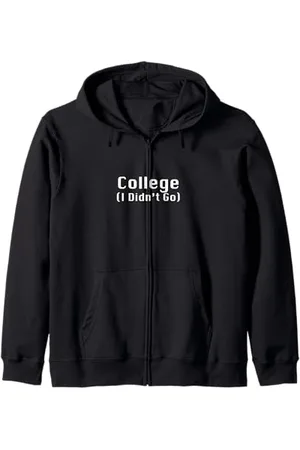 College (I Didn’t Go) Zip Hoodie
