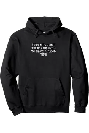Statement Blend Parents want their children to have a good time Pullover Hoodie