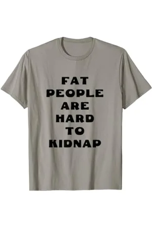 Giorgio Fat People Are Hard To Kidnap T-Shirt
